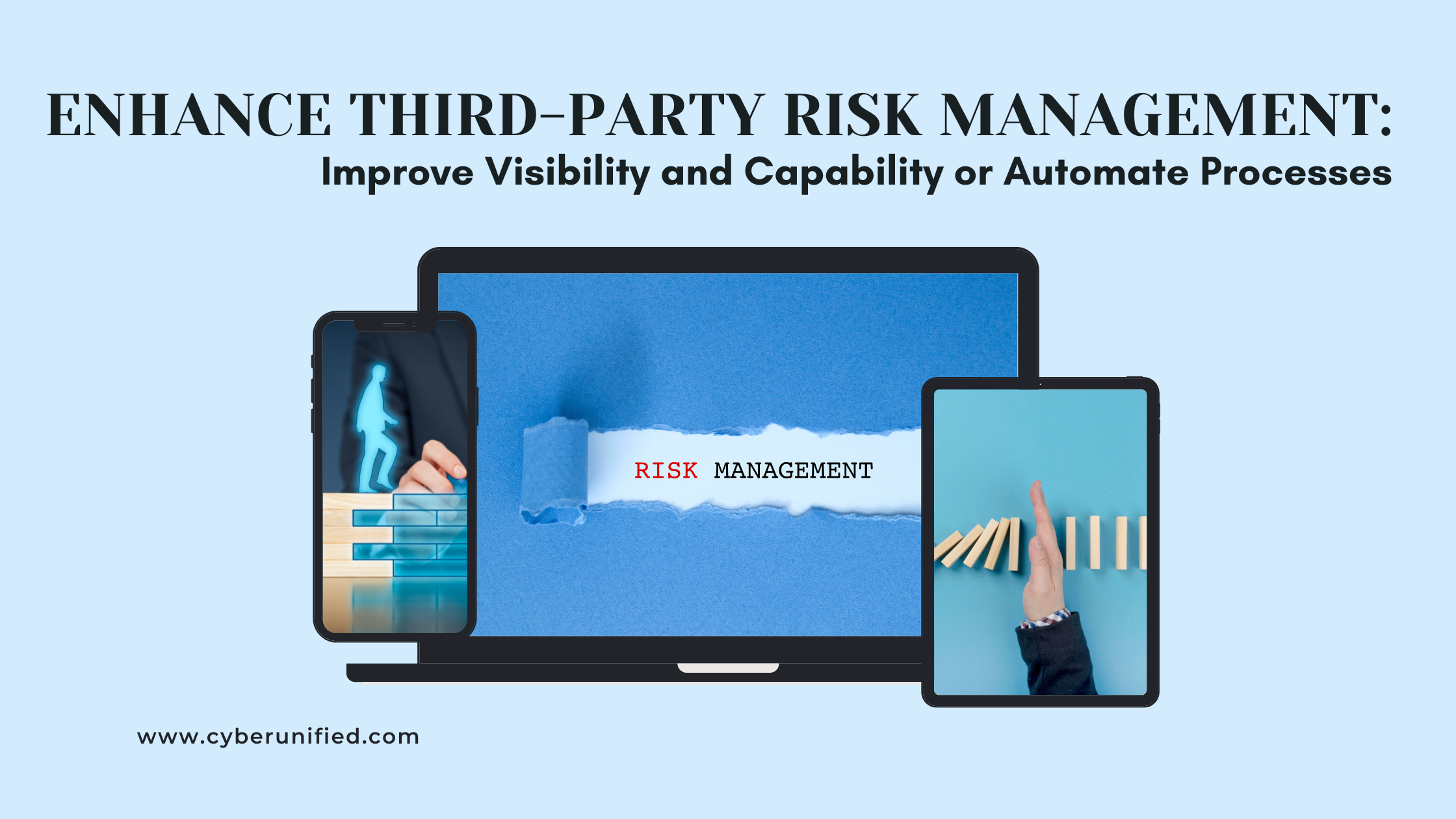 Enhance Third-Party Risk Management: Improve Visibility and Capability or Automate Processes